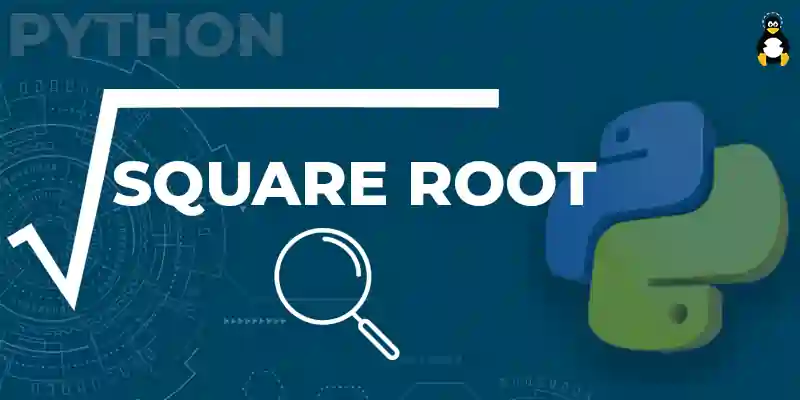 How to Find a Square Root in Python?