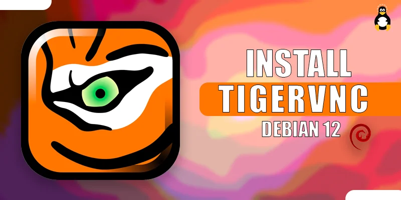 How to Install tigervnc on Debian 12