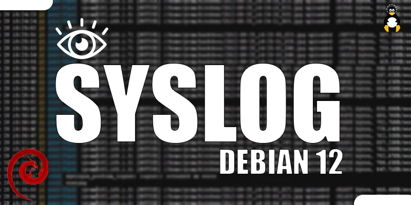 How to View syslog on Debian 12