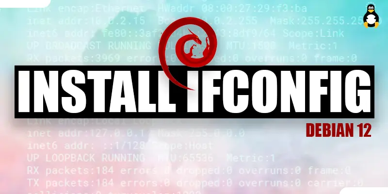 How to Install ifconfig on Debian 12