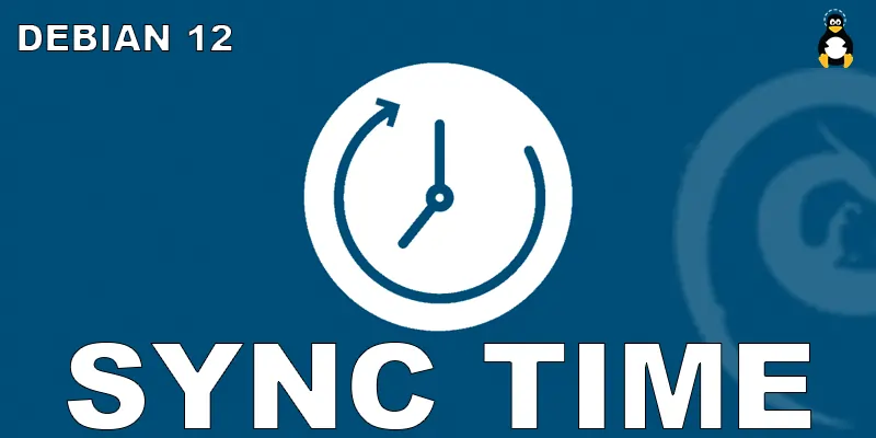 How to sync Time on Debian 12