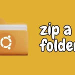 Zip A File In Ubuntu 24.04